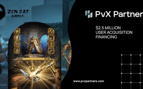 PvX Partners携手Zencat Gaming落地中国首单用户获取融资服务，游戏出海传统融资困境已被打破？